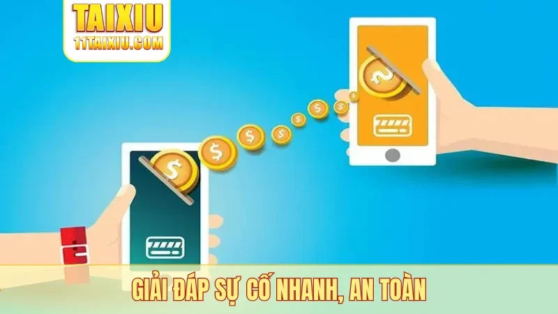 Giải đáp sự cố nhanh, an toàn