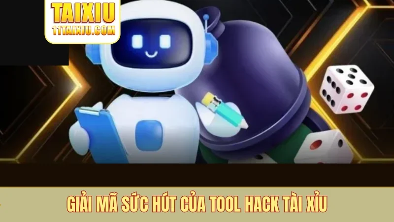 Giải mã sức hút của tool hack tài xỉu