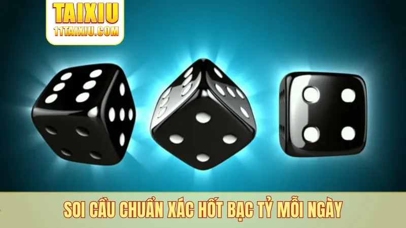 Soi cầu chuẩn xác hốt bạc tỷ mỗi ngày